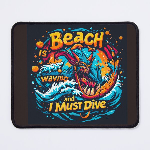 Item preview, Beach is waving and I must dive in designed and sold by Jsw-speedartja.