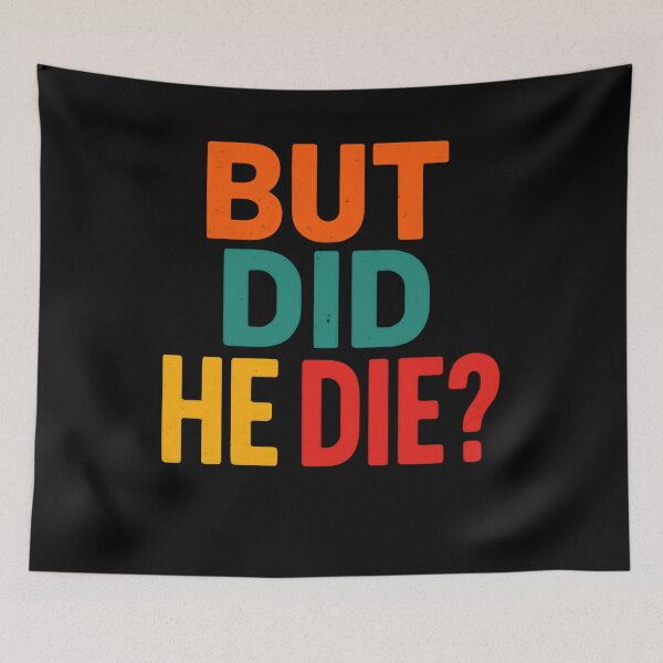 Item preview, But Did He Die? Dark Humor Sarcasm Meme Quote designed and sold by RetroMini2026.