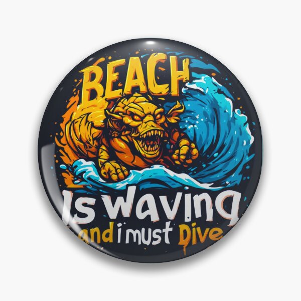 Item preview, Beach is waving and I must dive in designed and sold by Jsw-speedartja.