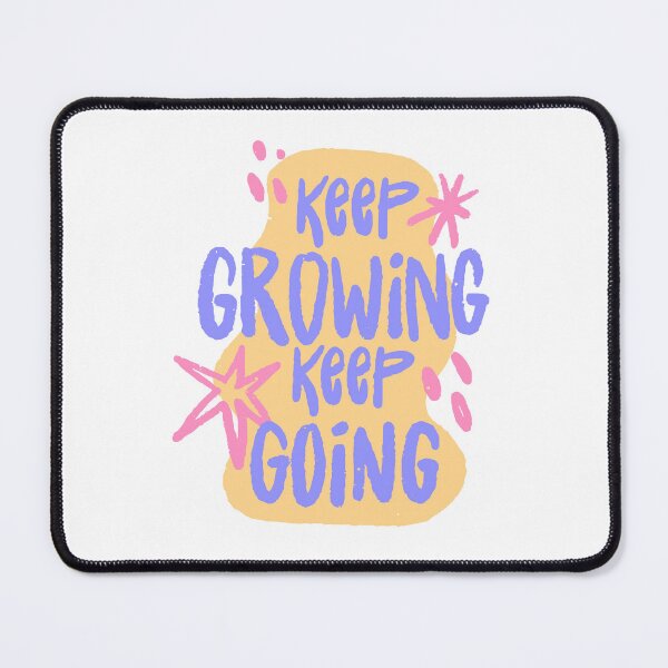 Item preview, Keep Growing, Keep Going | Motivational Quotes | Inspirational Quotes | Motivational Stickers designed and sold by PrintEveryday.