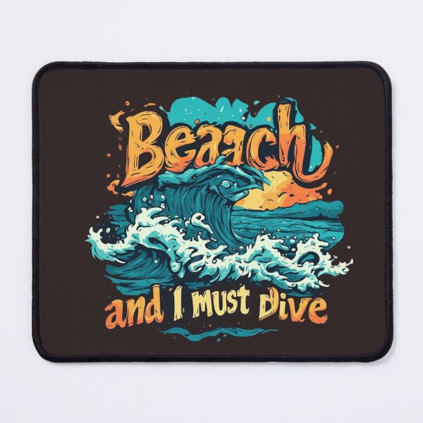 Item preview, Beach is waving and I must dive in designed and sold by Jsw-speedartja.