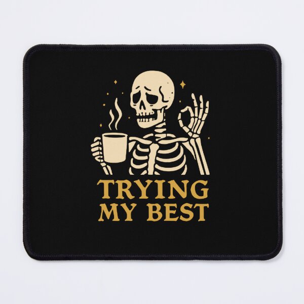Item preview, Trying My Best Overwhelmed Coffee Lover Student Worker Relatable Humor designed and sold by RetroMini2026.