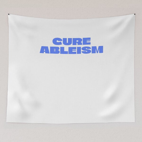 Item preview, Cure Ableism designed and sold by BritySpear.