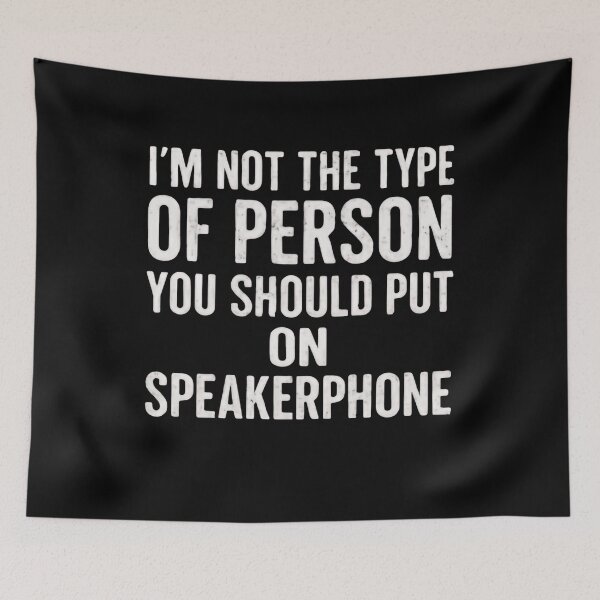 Item preview, I'm Not The Type Of Person You Should Put On Speakerphone Sarcastic Personality Humor designed and sold by RetroMini2026.