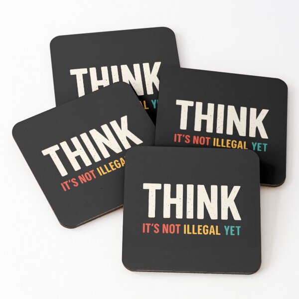 Item preview, Think It's Not Illegal Yet Critical Thinker Free Thought designed and sold by RetroMini2026.