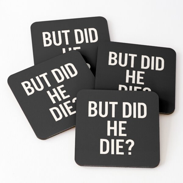 Item preview, But Did He Die Meme Dark Humor Sarcastic Quote designed and sold by RetroMini2026.