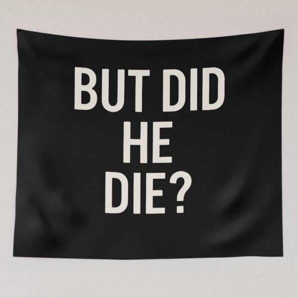 Item preview, But Did He Die Meme Dark Humor Sarcastic Quote designed and sold by RetroMini2026.