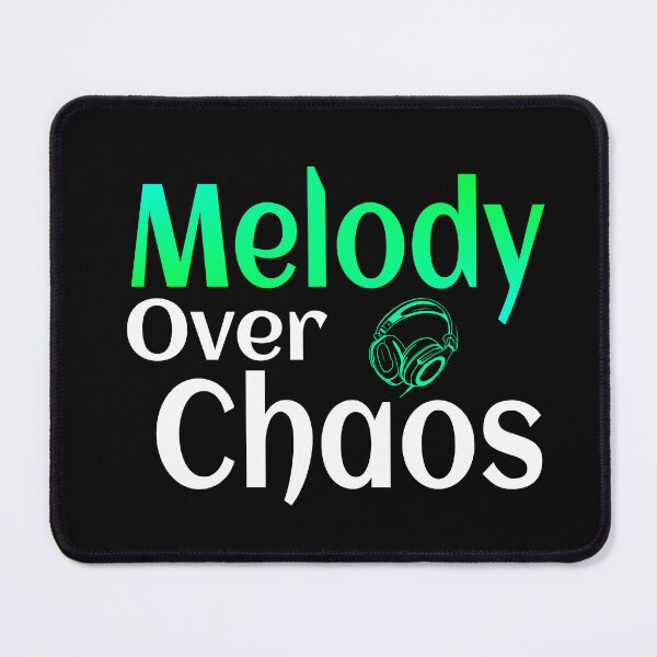 Item preview, Melody Over Chaos designed and sold by TheFineShirt.