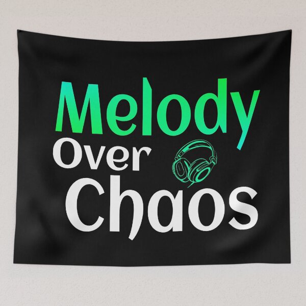 Item preview, Melody Over Chaos designed and sold by TheFineShirt.