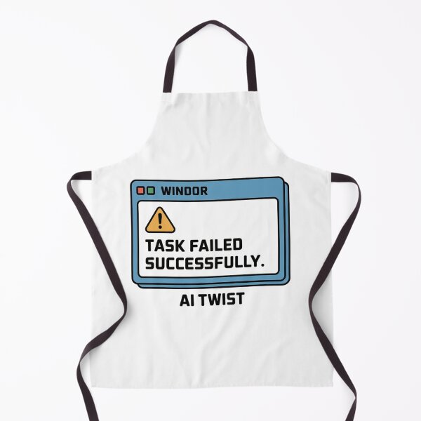 Item preview, Task Failed Successfully AI Twist Tech Humor designed and sold by Bianca Oltean.