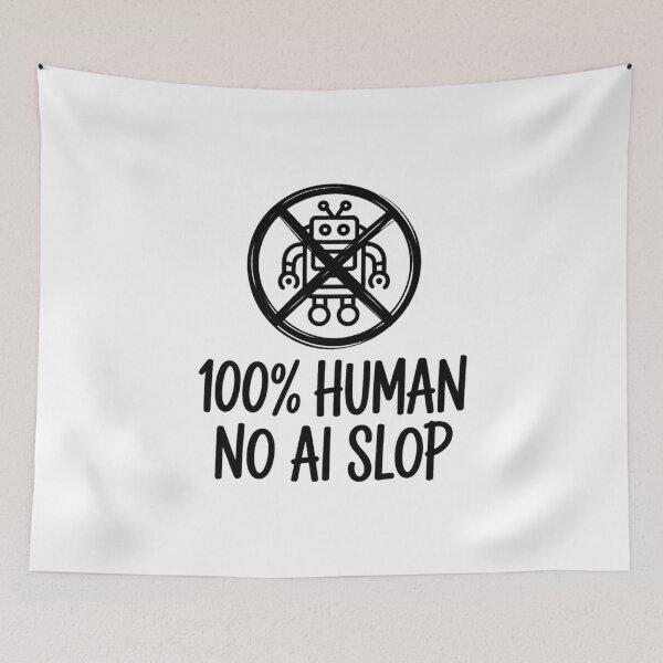 Item preview, 100 Percent Human No AI Slop Anti Robot Design designed and sold by Bianca Oltean.