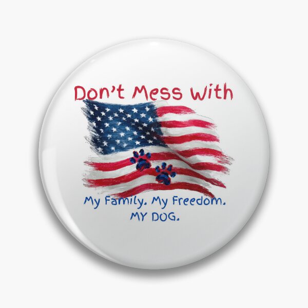 Item preview, Don't mess with my dog -USA  designed and sold by Boony Snacks.