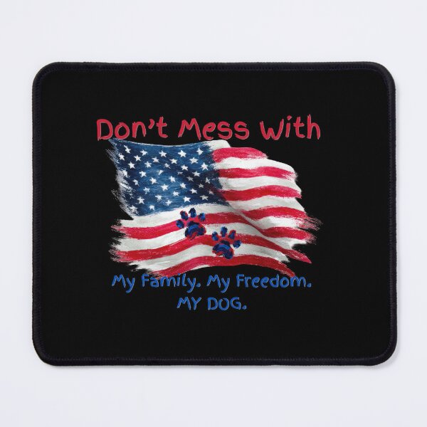Item preview, Don't mess with my dog -USA  designed and sold by Boony Snacks.