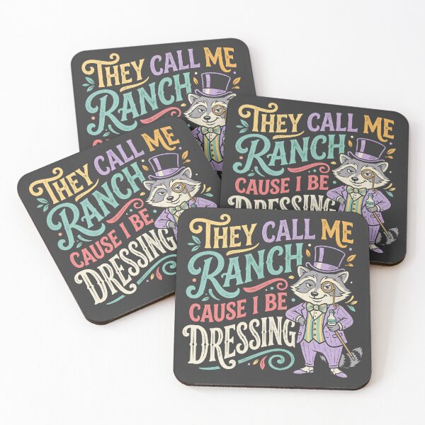 Item preview, They Call Me Ranch Cause I Be Dressing designed and sold by Beanster-nl.