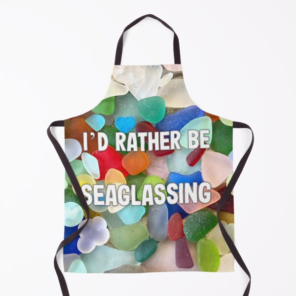 Item preview, I'd Rather Be Seaglassing designed and sold by LeslieMac713.