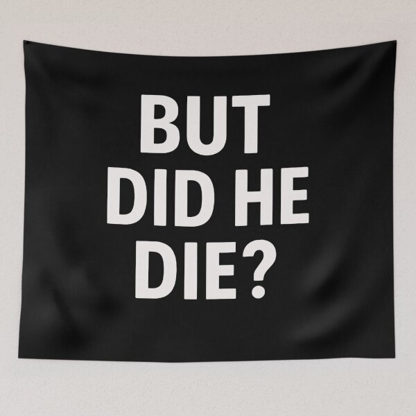 Item preview, But Did He Die? Dark Humor Meme Sarcasm Quote designed and sold by RetroMini2026.