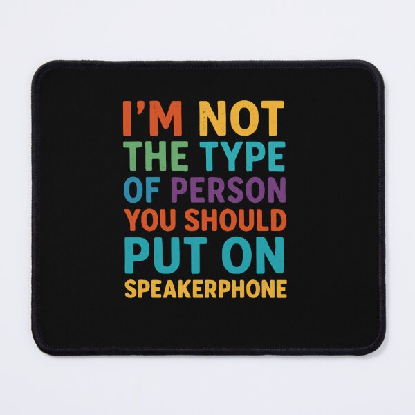 Item preview, I'm Not The Type Of Person You Should Put On Speakerphone Introvert Humor Private designed and sold by RetroMini2026.