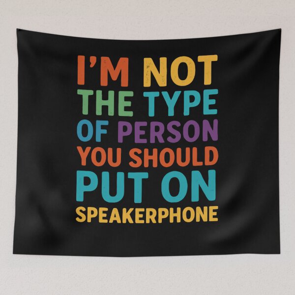 Item preview, I'm Not The Type Of Person You Should Put On Speakerphone Introvert Humor Private designed and sold by RetroMini2026.