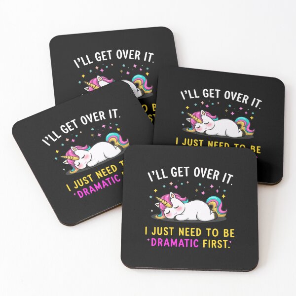 Item preview, I'll Get Over It. I Just Need To Be Dramatic First. Unicorn Humorous Dramatic Quote designed and sold by RetroMini2026.