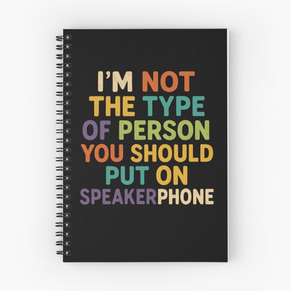 Item preview, I'm Not The Type Of Person You Should Put On Speakerphone Sarcastic Humor Quote designed and sold by RetroMini2026.