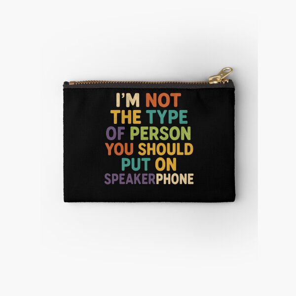 Item preview, I'm Not The Type Of Person You Should Put On Speakerphone Sarcastic Humor Quote designed and sold by RetroMini2026.