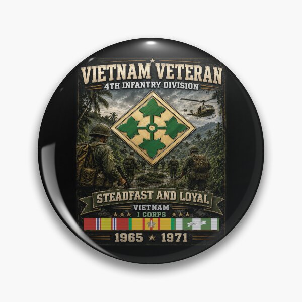 Item preview, 4th Infantry Division - Steadfast and Loyal - Vietnam Veteran designed and sold by Military Insignia Products.