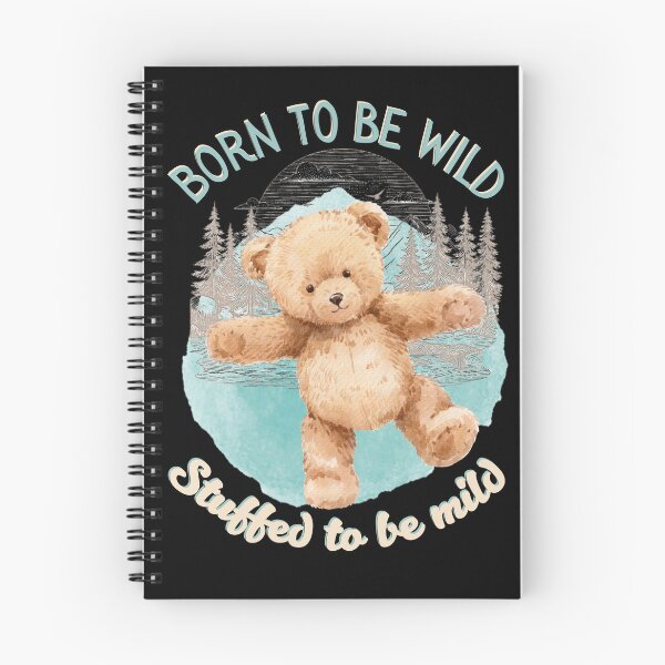 Item preview, Born to be Wild Stuffed to be Mild Cute Funny Teddy Bear | Dark Edition designed and sold by SunandShade.