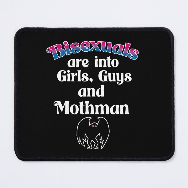 Item preview, Bisexuals are into Guys, Girls and Mothman designed and sold by galetea.