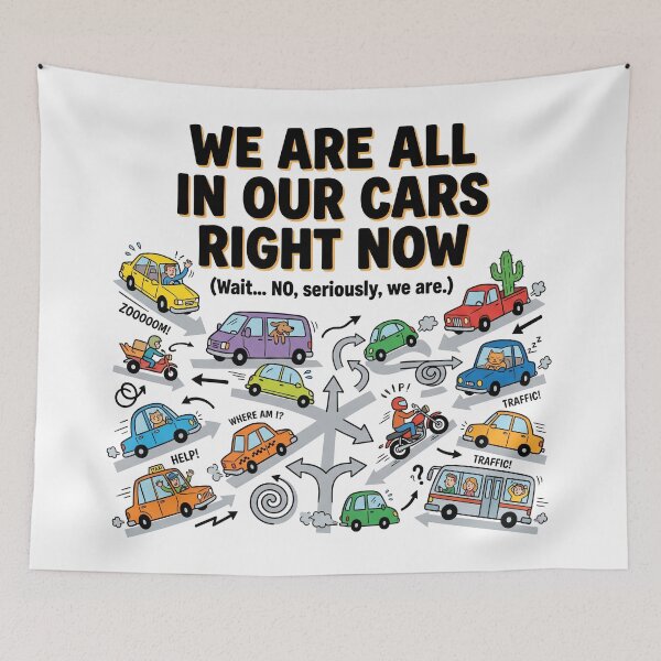 Item preview, We Are All In Our Cars Right Now designed and sold by khalidnasr.