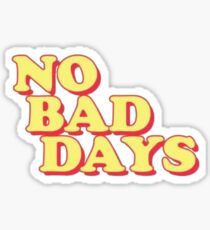 keine schlechten Tage Sticker