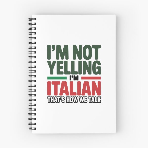 Item preview, I'm not yelling. Im Italian. Thats how we talk - White Design designed and sold by Peter Stawicki.