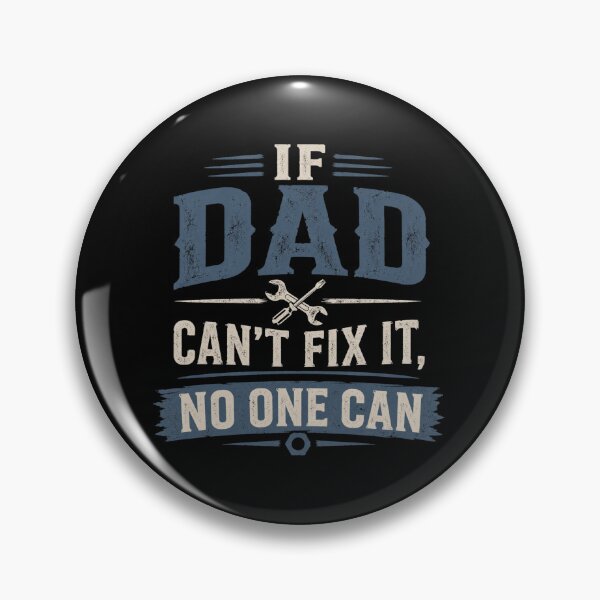 Item preview, If Dad Can't Fix It, No One Can designed and sold by Rich Summers Art.