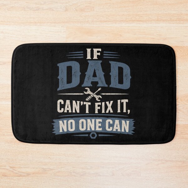 Item preview, If Dad Can't Fix It, No One Can designed and sold by Rich Summers Art.