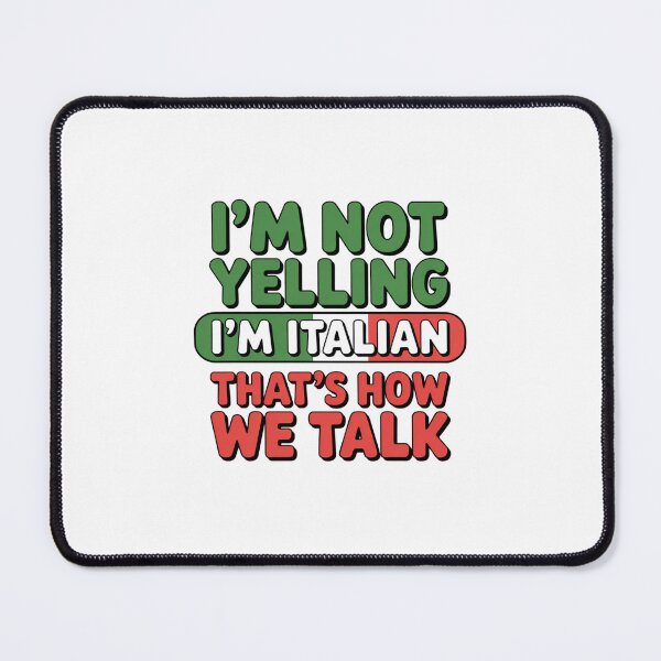 Item preview, I'm not yelling. Im Italian. Thats how we talk - Flag Design designed and sold by Peter Stawicki.
