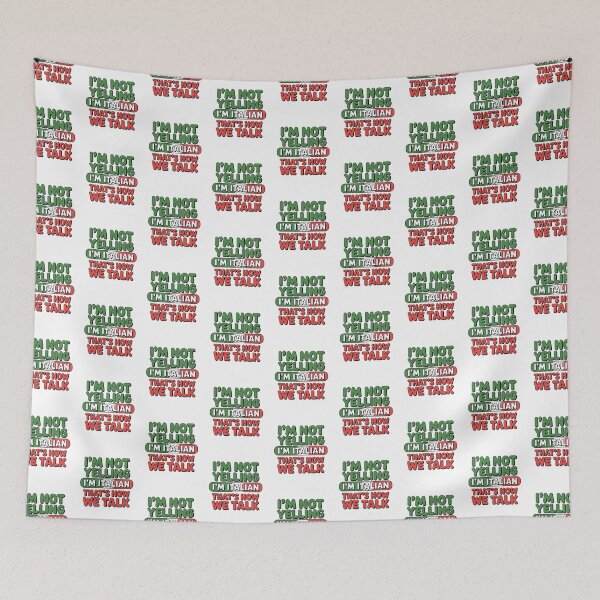 Item preview, I'm not yelling. Im Italian. Thats how we talk - Flag Design designed and sold by Peter Stawicki.
