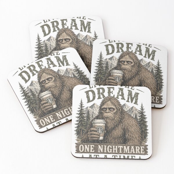 Item preview, Living The Dream One Nightmare At A Time Bigfoot Coffee Funny designed and sold by Region.