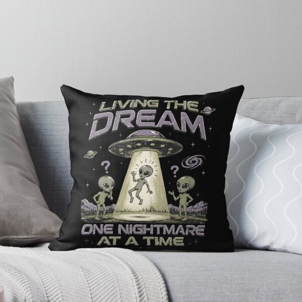Item preview, Living The Dream One Nightmare At A Time Funny Alien Abduction designed and sold by Region.
