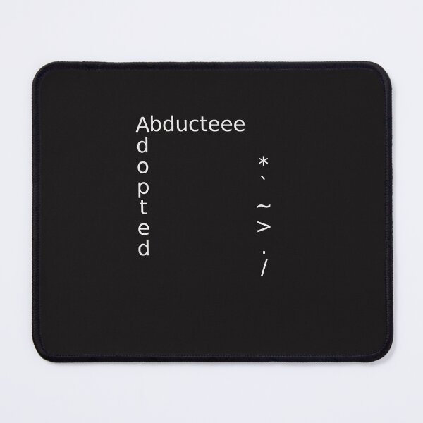 Item preview, Adopted Abducteee. designed and sold by SincerelyNick.