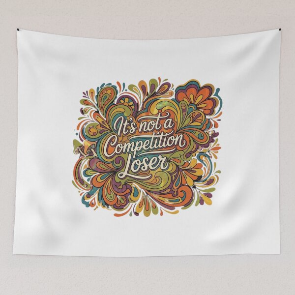 Item preview, It's Not A Competition Loser Winner Sarcasm Banters designed and sold by Grace-Cop.