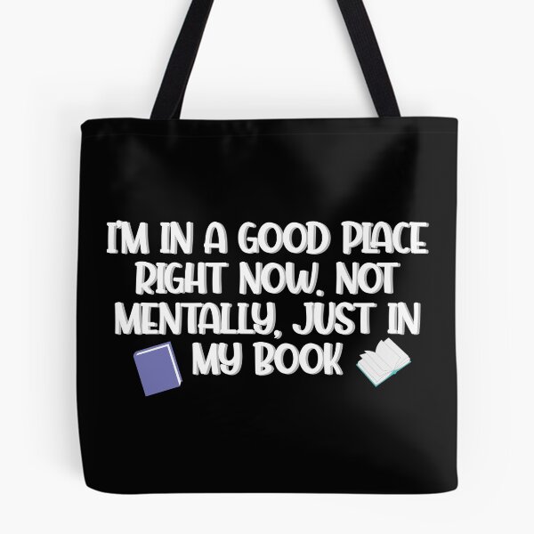 Item preview, I'm in a Good Place Right Now Book Lover Reading Design designed and sold by Hallowed Artistry.