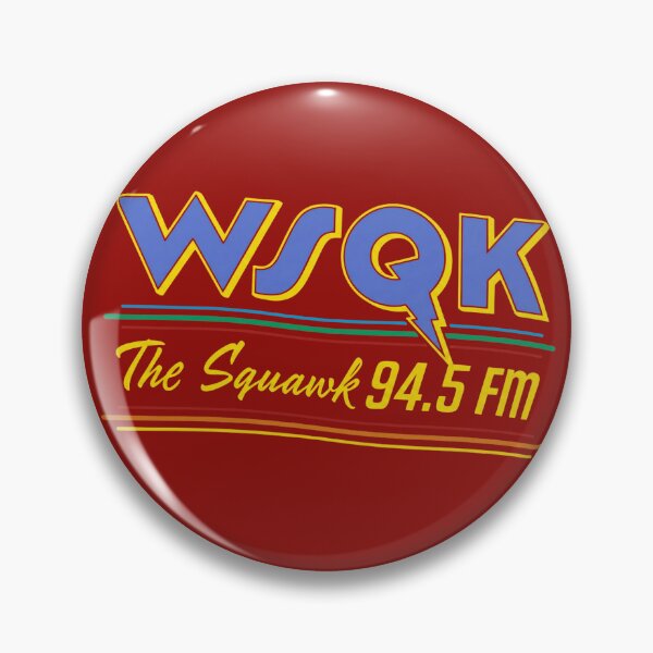 Item preview, WSQK The Squawk 94.5 FM designed and sold by Foryoubroshirt.
