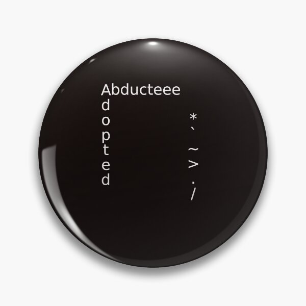 Item preview, Adopted Abducteee. designed and sold by SincerelyNick.