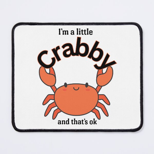 Item preview, I'm a Little Crabby and That's Ok Cute Red Crab Pun designed and sold by SunandShade.