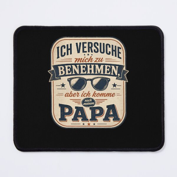 Item preview, I try to behave, but I take after my dad. designed and sold by FreshPixelArt.