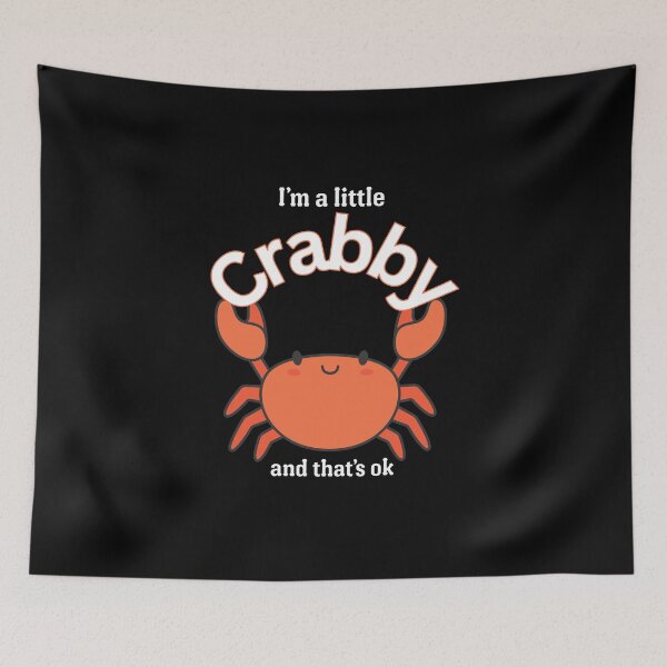 Item preview, I'm a Little Crabby and That's Ok Cute Red Crab Pun designed and sold by SunandShade.