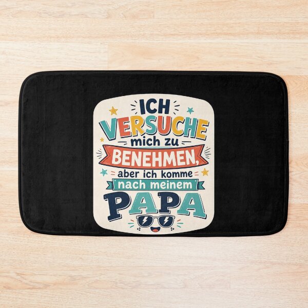 Item preview, I try to behave, but I take after my dad. designed and sold by FreshPixelArt.