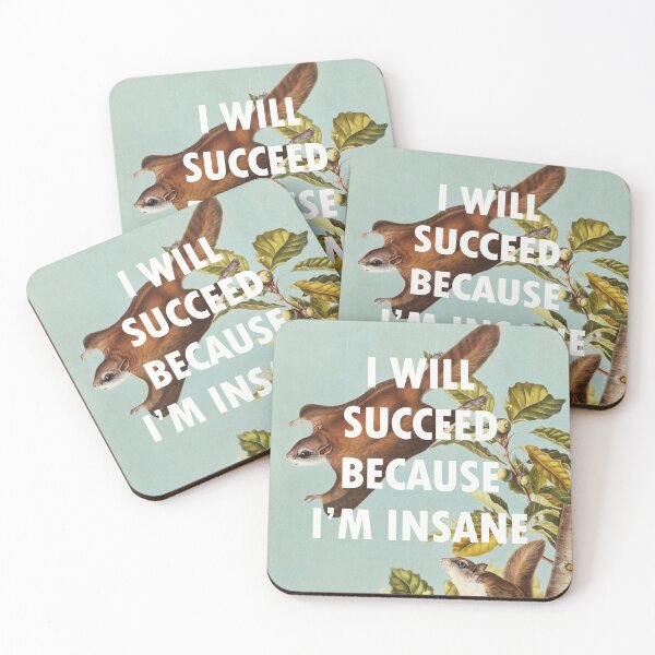 Item preview, I Will Succeed Because I'm Insane designed and sold by OhFineArt.