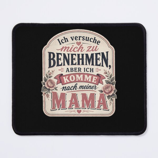 Item preview, I try to behave, but I take after my mom. designed and sold by FreshPixelArt.