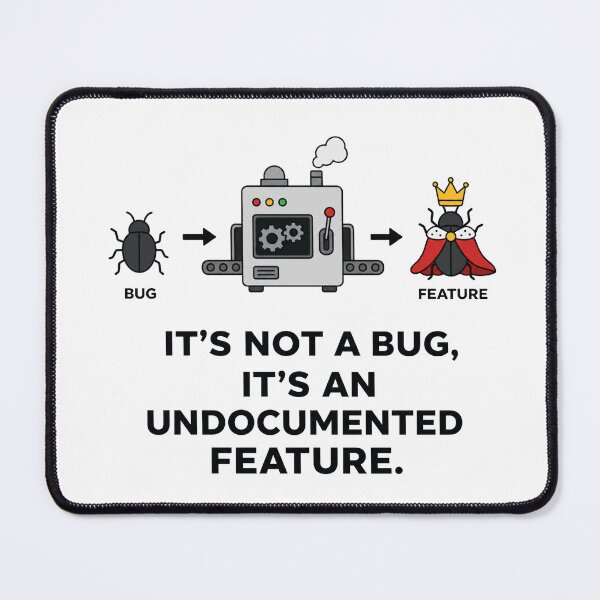 Item preview, Its Not A Bug Graphic Design Coding Meme designed and sold by Unleashing Style .