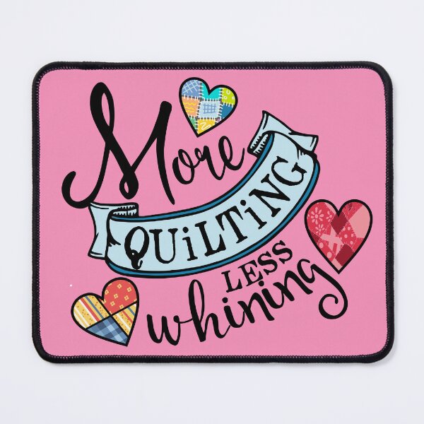 Item preview, More quilting less whining funny quilter sewing seamstress designed and sold by BigMRanch.